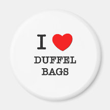 I Love Duffel Bags Fridge Magnet