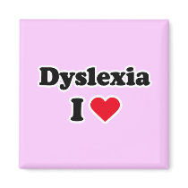 I love dyslexia
