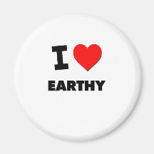 I love Earthy Fridge Magnet