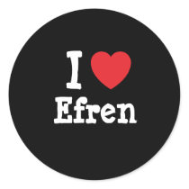 I love Efren heart custom personalized Round Sticker