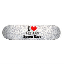 I love Egg And Spoon Race Skate Board Deck