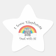 I love elephants deal with it! star sticker