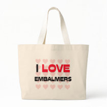 I LOVE EMBALMERS BAGS