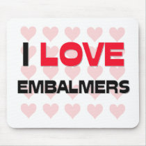 I LOVE EMBALMERS MOUSE MATS