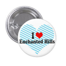 I Love Enchanted Hills, United States Pins