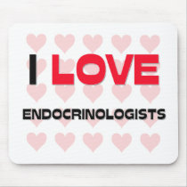 I LOVE ENDOCRINOLOGISTS MOUSE PAD