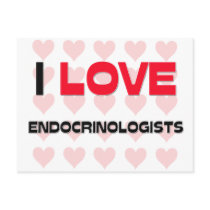 I LOVE ENDOCRINOLOGISTS POST CARD