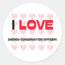 I LOVE ENERGY CONSERVATION OFFICERS ROUND STICKER