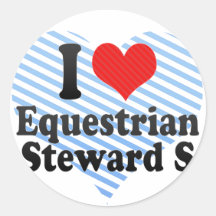 I Love Equestrian Steward S Round Stickers