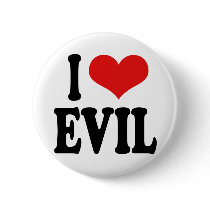 I Love Evil Button