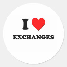 I love Exchanges Round Sticker
