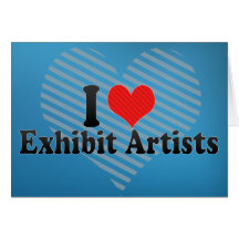 I Love Exhibit Artists Greeting Cards