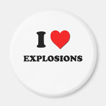 I love Explosions Refrigerator Magnet