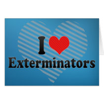 I Love Exterminators Cards
