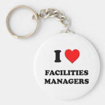 I Love Facilities Managers Keychains