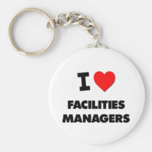 I Love Facilities Managers Keychains