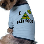 I LOVE FAST FOOD T-SHIRTS AND GIFTS pet clothing