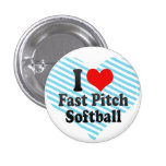 I love Fast Pitch Softball Pinback Buttons