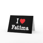I love Fatima heart T-Shirt cards