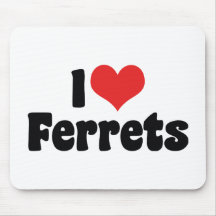 I Love Ferrets Mousepad