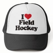 I Love Field Hockey Trucker Hats