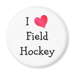 I Love Field Hockey magnets