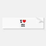 I Love Field Tests Bumper Sticker