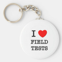 I Love Field Tests Keychains