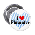 I Love Flounder Pinback Button