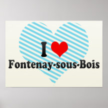 I Love Fontenay-sous-Bois, France Print