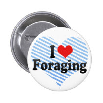 I Love Foraging buttons