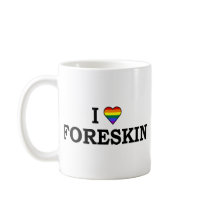 I Love Foreskin Mugs