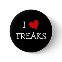 I Love Freaks Pinback Button