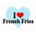 I Love French Fries Postcard