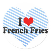I Love French Fries Round Stickers