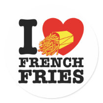 I Love French Fries