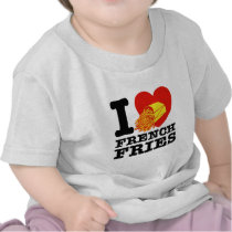 I Love French Fries t-shirts