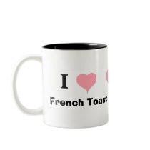 I Love French Toast Mugs
