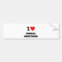I Love Fungal Infections Bumper Stickers