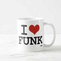 I LOVE FUNK MUGS