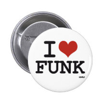 I LOVE FUNK PINBACK BUTTON