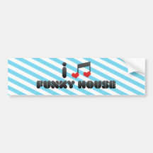 I Love Funky House Bumper Stickers