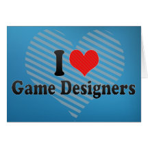 I Love Game Designers Greeting Card