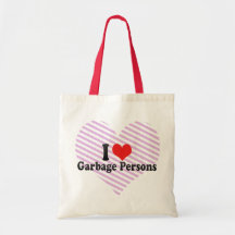 I Love Garbage Persons