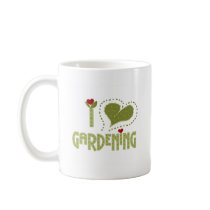 I Love Gardening Tshirts and Gifts Coffee Mugs