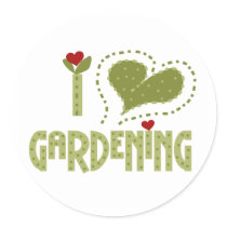 I Love Gardening Tshirts and Gifts Round Sticker