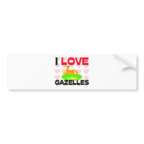 I Love Gazelles Bumper Sticker