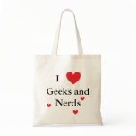 I love Geeks and Nerds bags