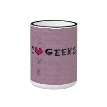 I Love Geeks Coffee Mugs