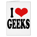 I Love Geeks Greeting Cards